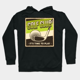 Golf Club It's Time To Play Hoodie